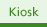 Kiosk